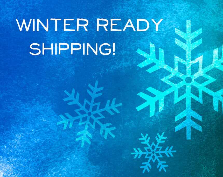 Winter Ready Shipping